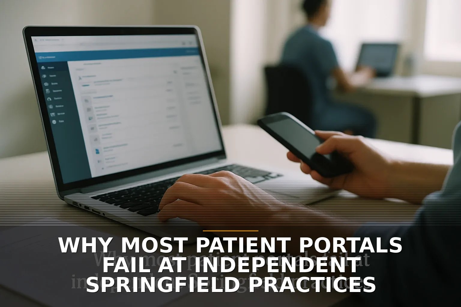 Why most patient portals fail at independent Springfield practices