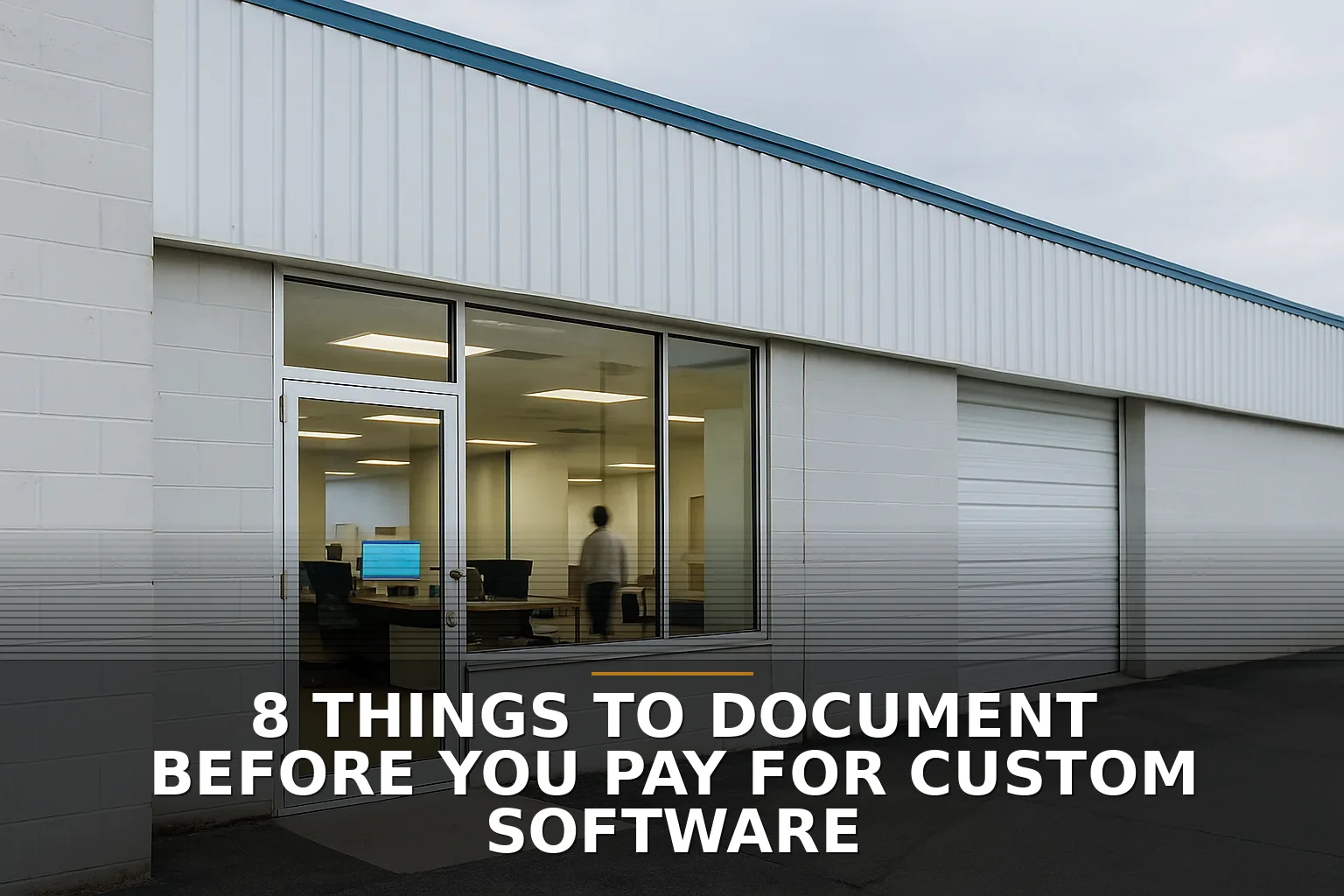 8 things to document before you pay for custom software