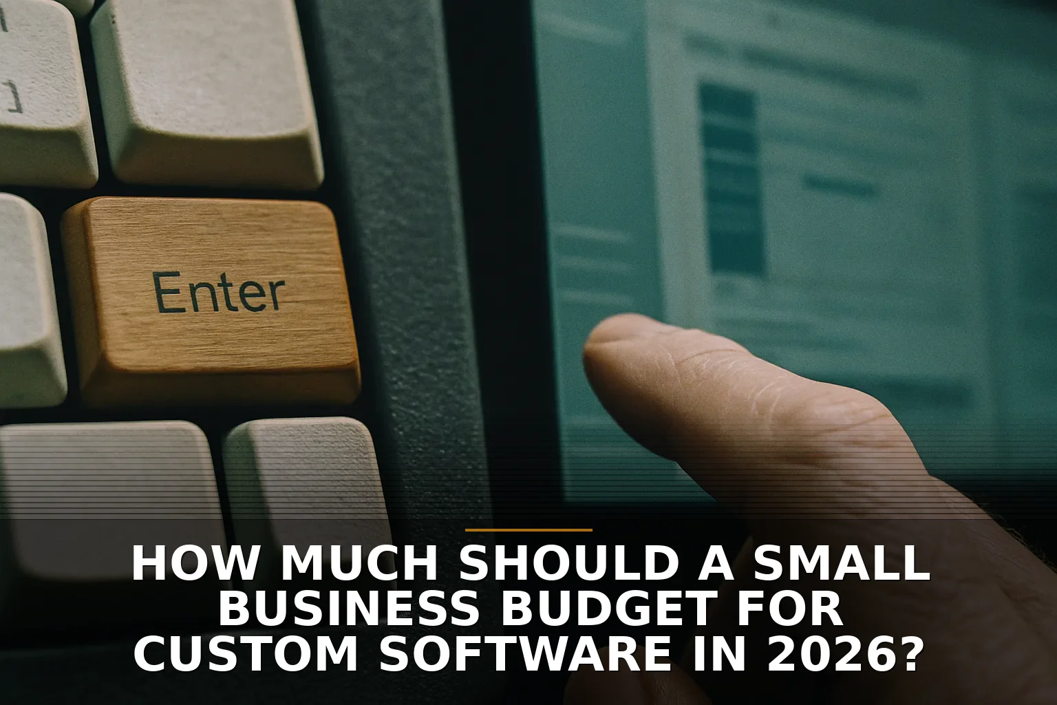 How Much Should a Small Business Budget for Custom Software in 2026?