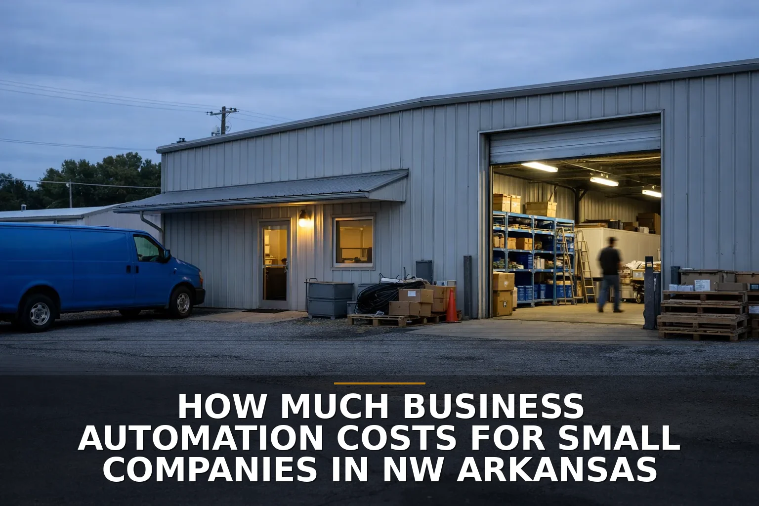 How much business automation costs for small companies in NW Arkansas
