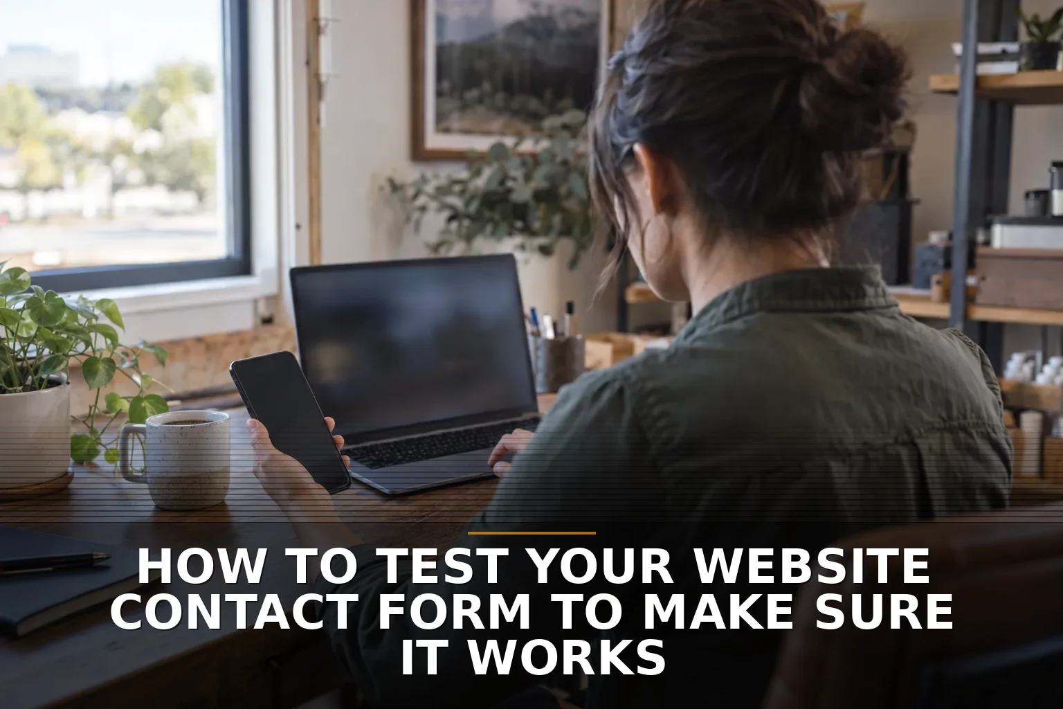 How to Test Your Website Contact Form to Make Sure It Works